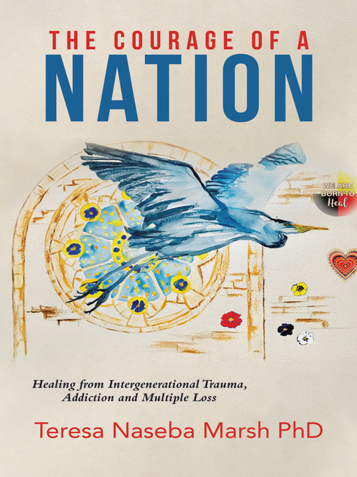 Title details for The Courage of a Nation by Teresa Naseba Marsh PhD - Available